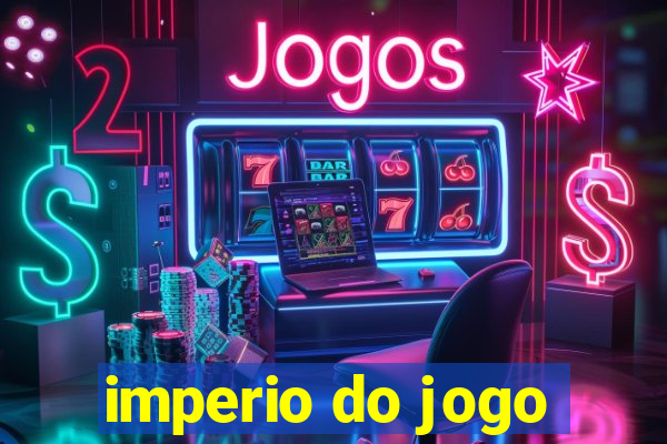 imperio do jogo